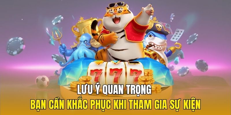 Lưu ý quan trọng bạn cần khắc phục khi tham gia sự kiện