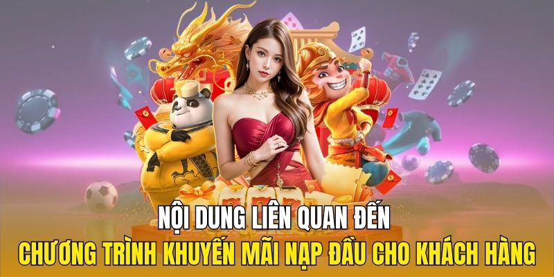 Nội dung liên quan đến chương trình khuyến mãi nạp đầu cho khách hàng